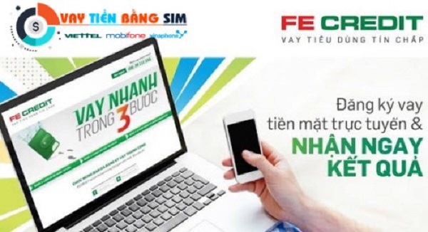 Vay tiền online bằng Sim Viettel, Vinaphone và Mobiphone tại FE Credit
