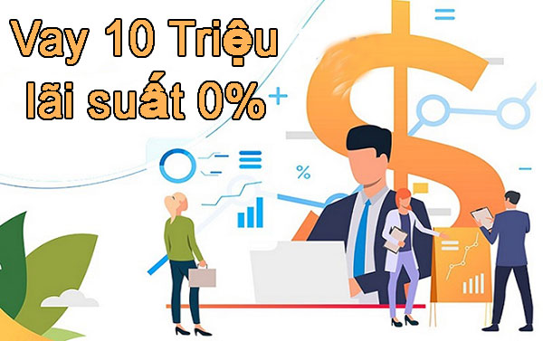 Khách hàng có cơ hội vay tiền Online 10 triệu lãi suất 0%