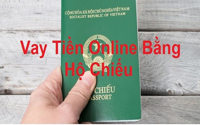 Vay tiền Online bằng Hộ Chiếu (Passport) duyệt vay đến 99%