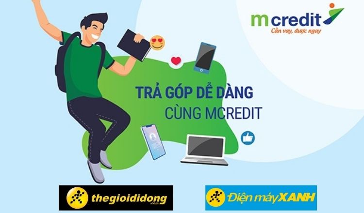 Hướng dẫn cách vay tiền MCredit tại Điện Máy Xanh