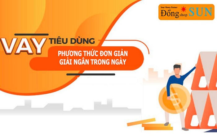 Vay tiền Online nhanh đến 30 Triệu tại Đồng Shop Sun