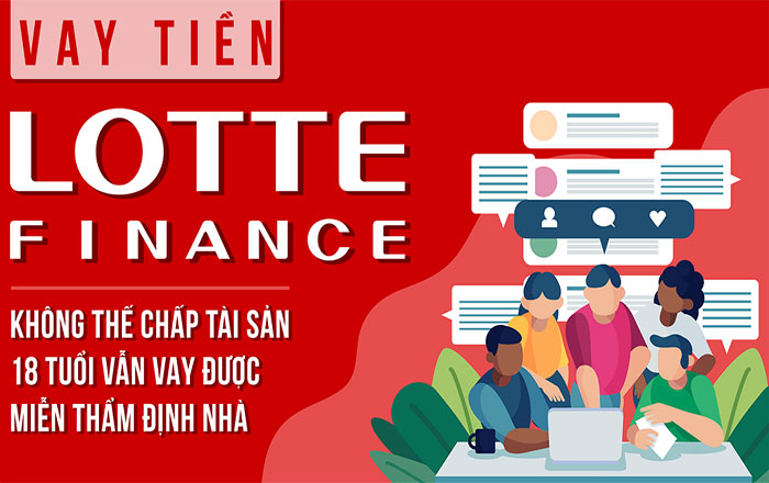 Cách vay tiền đến 70 triệu lãi suất cực thấp tại Lotte Finance