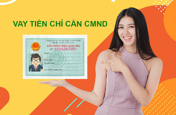 Vay tiền nhanh bằng CMND là gì?