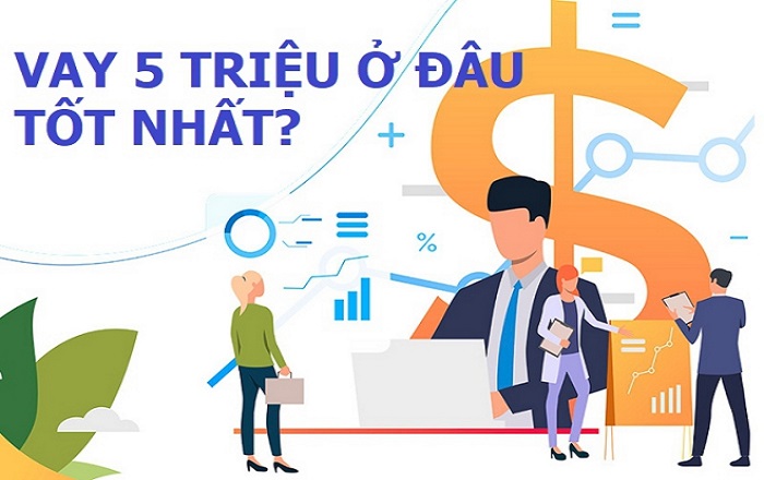 Vay Online 5 Triệu lãi bao nhiêu? Nên vay ở đâu uy tín?
