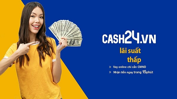 Vay tiền nhanh trên Cash24