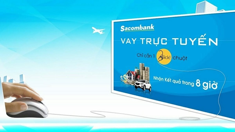 Điều kiện, thủ tục vay tiền tín chấp online dễ dàng tại Sacombank