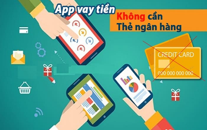 Top 5 App vay tiền không cần Thẻ ngân hàng hay chuyển khoản